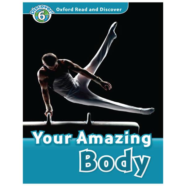 Oxford Read and Discover 6 Your Amazing Body