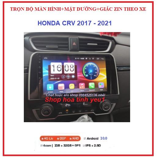 TẶNG PM VIETMAP S1.Bộ màn hình cho xe HONDA CRV đời 2017-2021 GỒM màn androi+mặt dưỡng+ giắc zin,sử dụng Tiếng Việt.