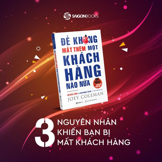 Để không mất thêm một khách hàng nào nữa (Never Lose a Customer Again) - Tác giả: Joey Coleman