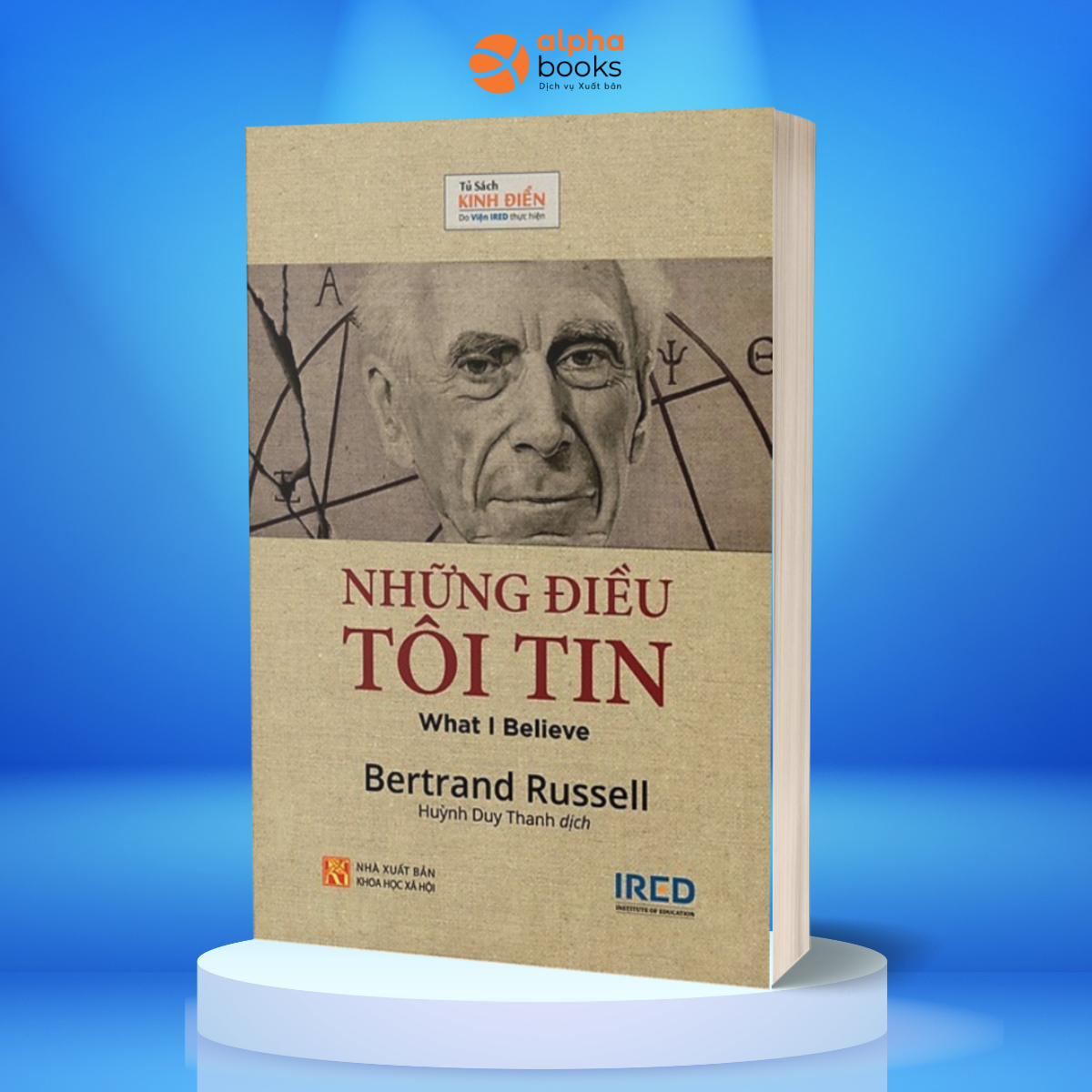 Hình ảnh NHỮNG ĐIỀU TÔI TIN - - Bertrand Russell - Huỳnh Duy Thanh dịch – Viện Ired - bìa mềm