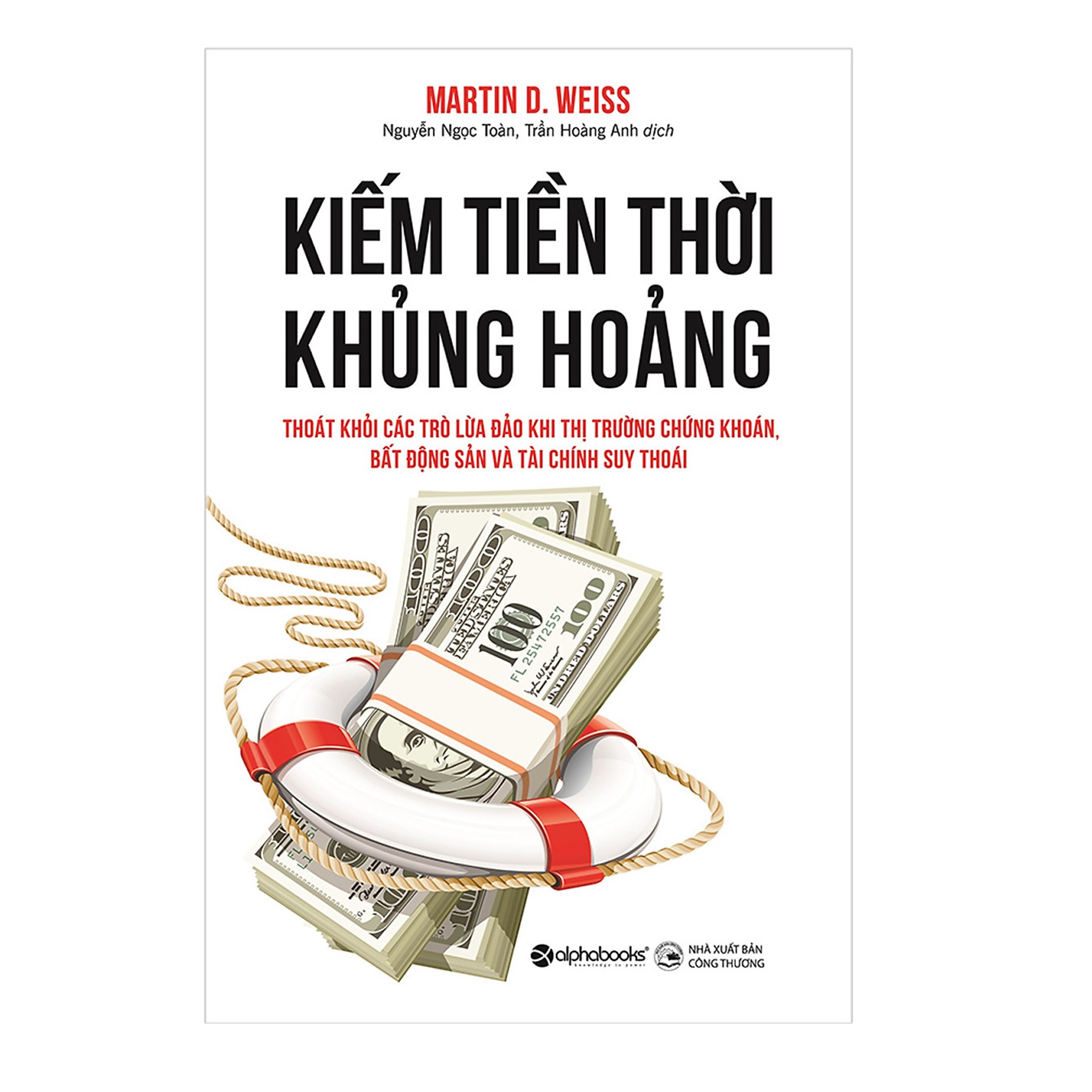 Combo Sách Giúp Vượt Qua Khủng Hoảng : Kiếm Tiền Thời Khủng Hoảng + Quản Trị Trong Thời Khủng Hoảng + Hùng Mạnh Hơn Sau Khủng Hoảng