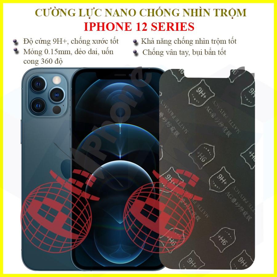 Dán chống nhìn trộm dành cho iphone 12, 12 Mini, 12 Pro, 12 Pro Max - Dán cường lực dẻo nano 9H+