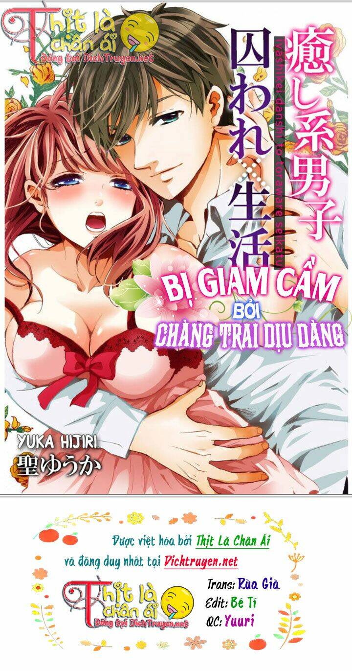 bị giam cầm bởi chàng trai dịu dàng chapter 7 1