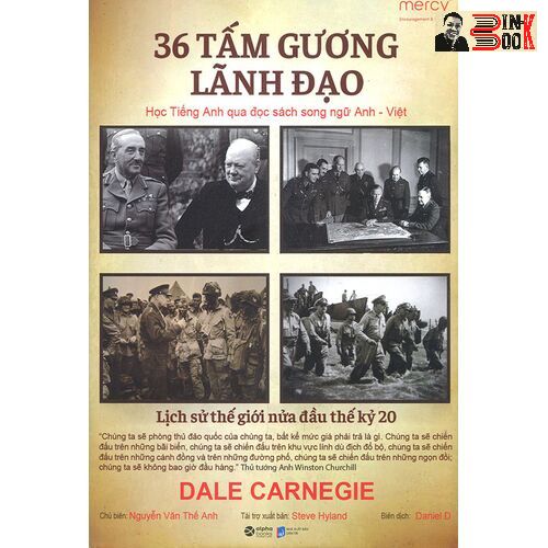 (Song ngữ Anh –Việt) 36 TẤM GƯƠNG LÃNH ĐẠO - Dale Carnegie - Nguyễn Văn Thế Anh dịch- Phương Nam - NXB Dân Trí