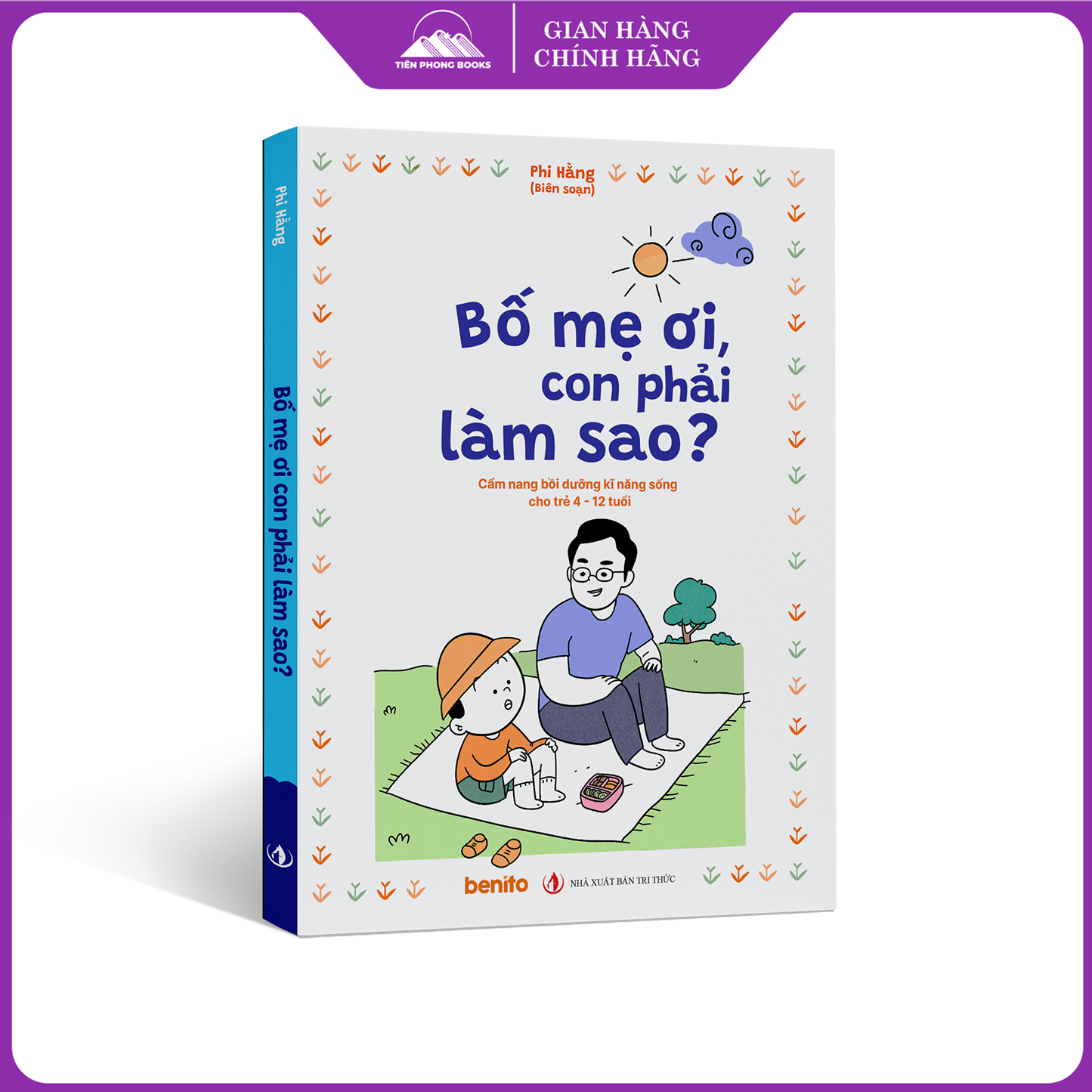 Sách - Bố Mẹ Ơi, Con Phải Làm Sao? - Nhà Xuất Bản Tri Thức