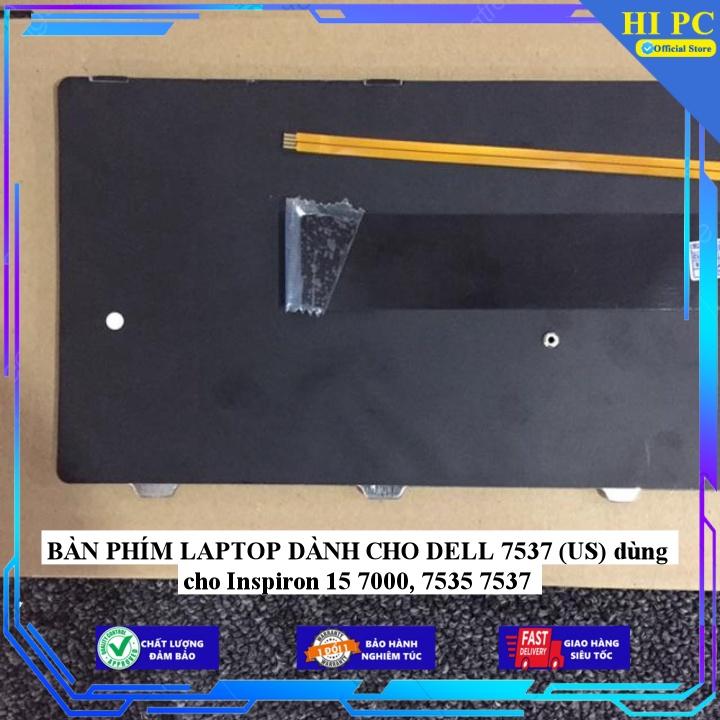 BÀN PHÍM LAPTOP DÀNH CHO DELL 7537 dùng cho Inspiron 15 7000 7535 7537 - Hàng Nhập Khẩu