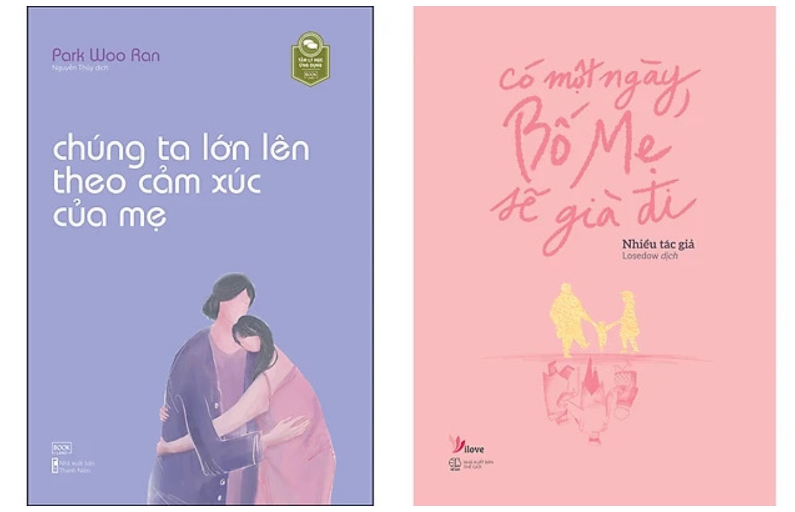 Combo 2Q: Chúng Ta Lớn Lên Theo Cảm Xúc Của Mẹ + Có Một Ngày, Bố Mẹ Sẽ Già Đi (Tặng Kèm Bookmark thiết kế) (Bộ sách Gia Đình/ Cha Mẹ)