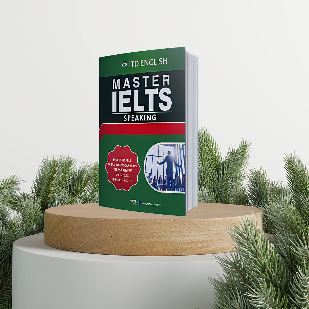 MASTER IELTS: SPEAKING - Indispensable Ideas And Vocabulary To Maximize Your Ielts Speaking Scores