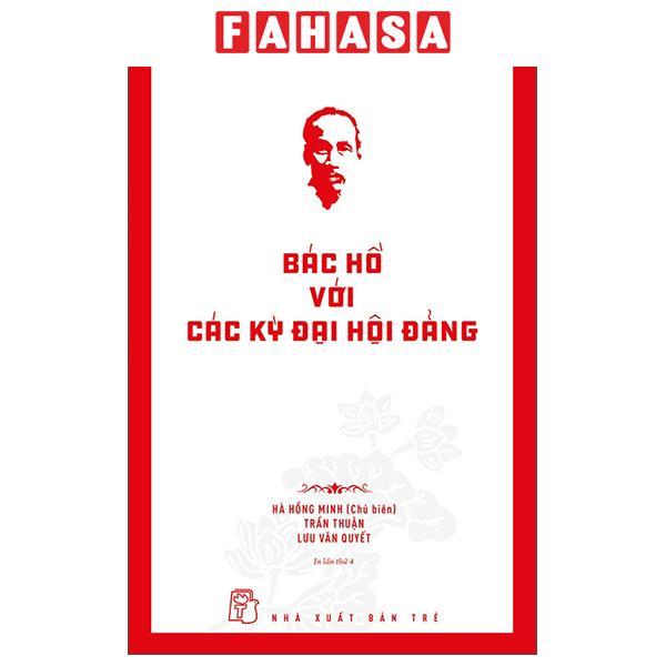 Sách - Di Sản Hồ Chí Minh - Bác Hồ Với Các Kỳ Đại Hội Đảng (Tái Bản 2026)