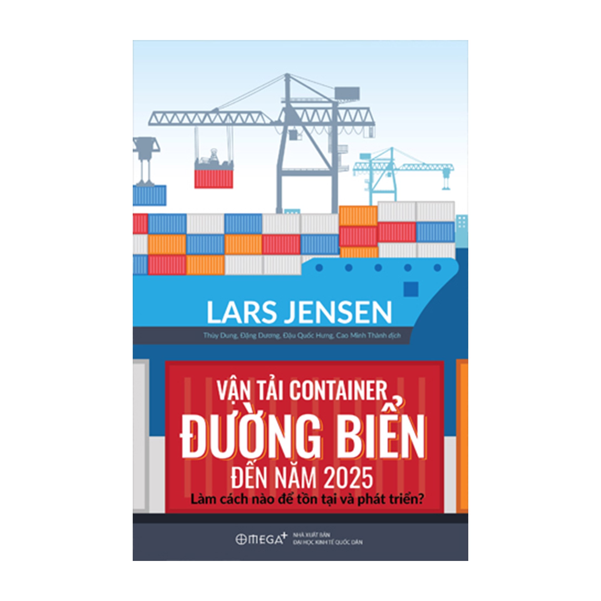 Combo Sách : Nghiên Cứu Bản Đồ Các Cửa Sông, Hải Cảng Việt Nam Thế Kỷ XV + Vận Tải Container Đường Biển Đến Năm 2025