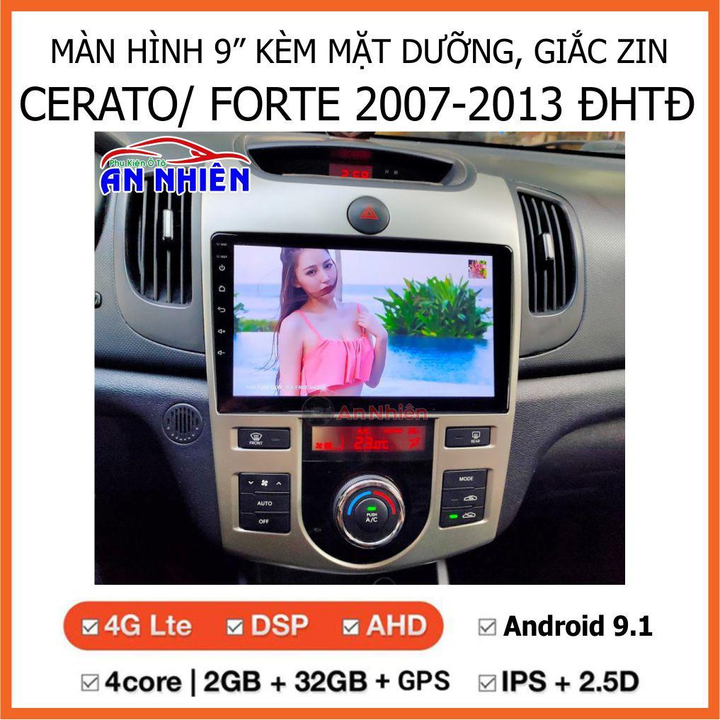 Màn Hình 9 inch Cho Xe CERATO/FORTE 2007-2014, Đầu DVD Android Tiếng Việt Kèm Mặt Dưỡng Giắc Zin CERATO/FORTE