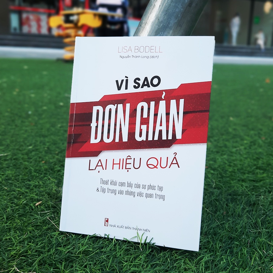 Sách - Vì Sao Đơn Giản Lại Hiệu Quả - Xây Dựng Văn Hóa Doanh Nghiệp (ML)