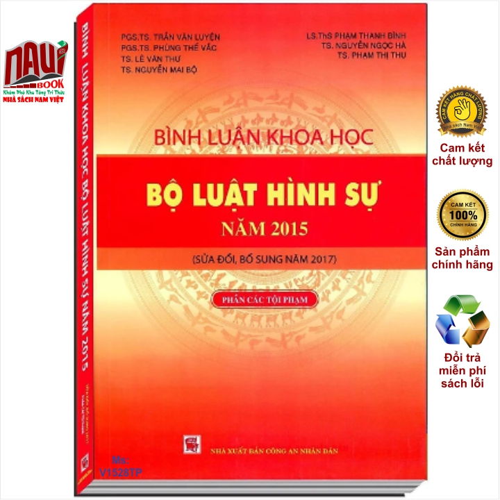 Sách Bình Luận Khoa Học Bộ Luật Hình Sự Năm 2015 sửa đổi, bổ sung năm 2017 - Phần Các Tội Phạm - PGS.TS. Trần Văn Luyện - V1528TP