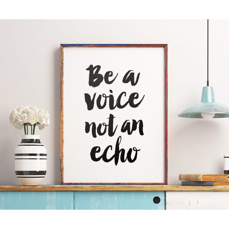 Tranh treo tường | - Typography-Be A Voice Not An Echo 127 , tranh canvas giá rẻ