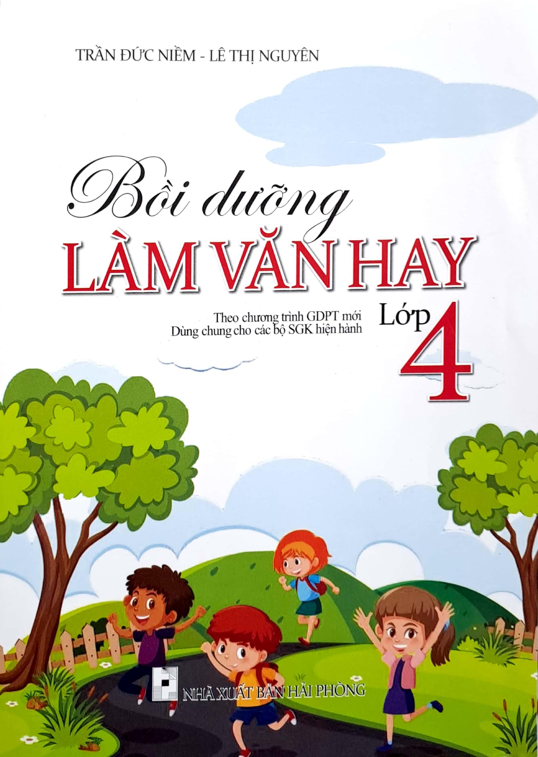 Bồi Dưỡng Làm Văn Hay 4 (Theo Chương Trình Giáo Dục Phổ Thông Mới)