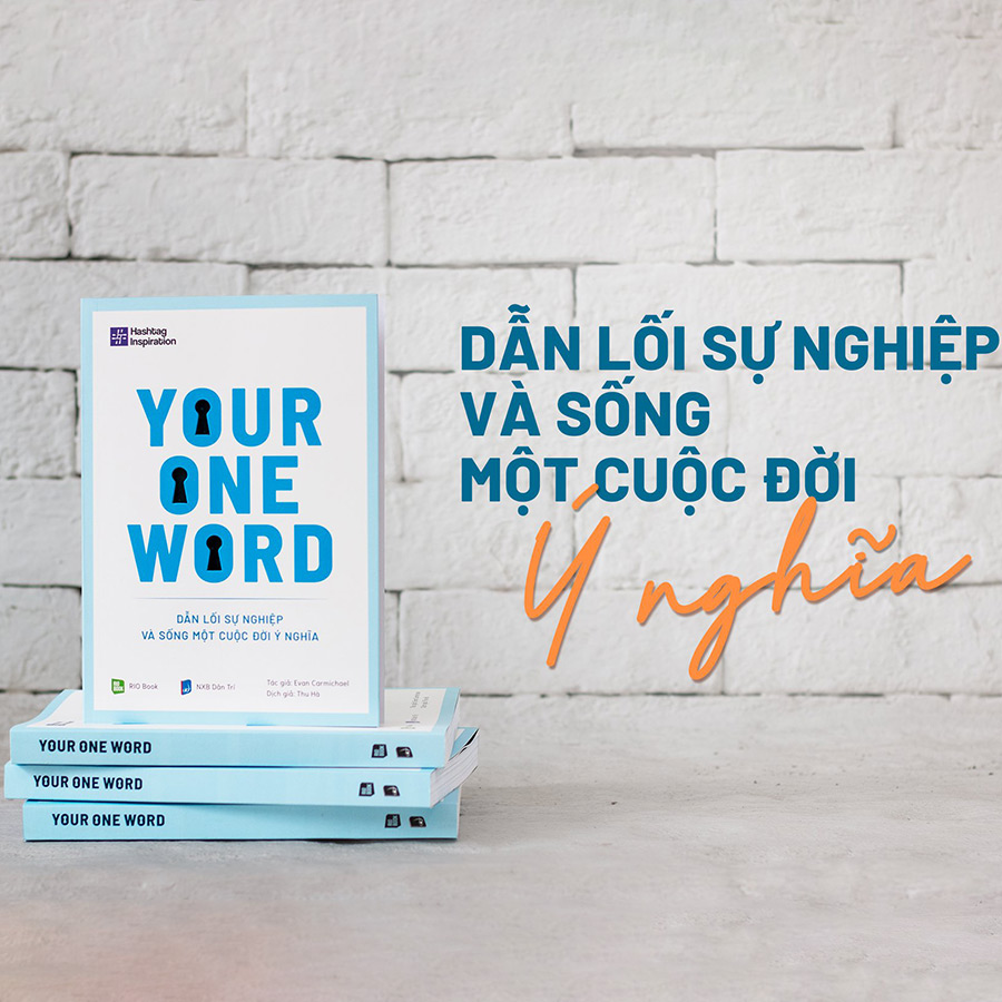 Your One Word - Dẫn Lối Sự Nghiệp Và Sống Một Cuộc Đời Ý Nghĩa