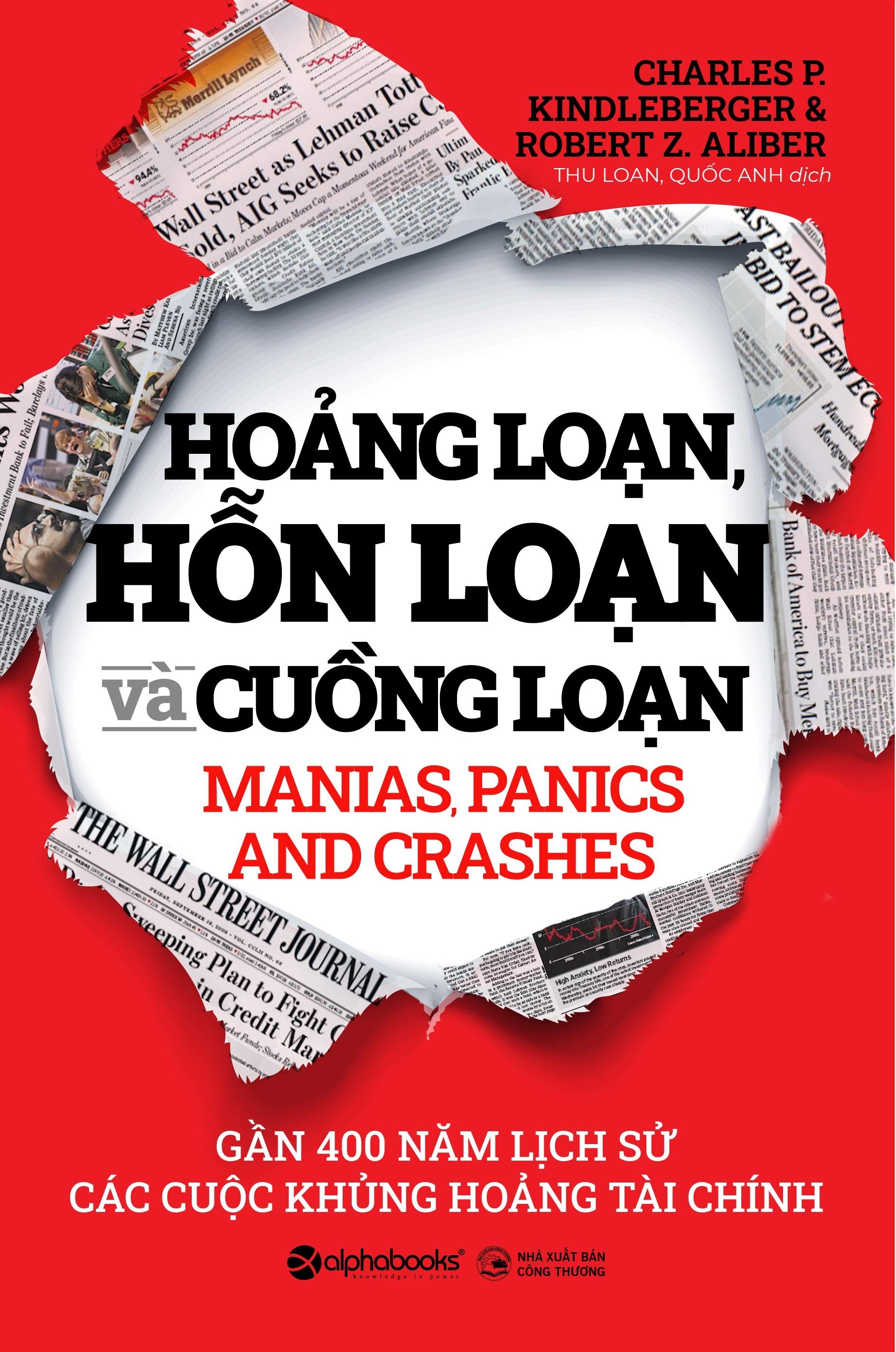 Sách Hoảng Loạn, Hỗn Loạn Và Cuồng Loạn - Gần 400 Năm Lịch Sử Các Cuộc Khủng Hoảng Tài Chính