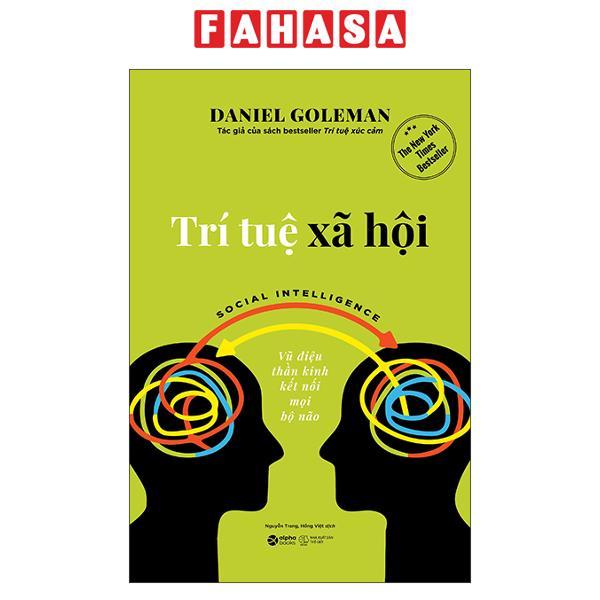 Sách - Trí Tuệ Xã Hội - Social Intelligence - Vũ Điệu Thần Kinh Kết Nối Mọi Bộ Não