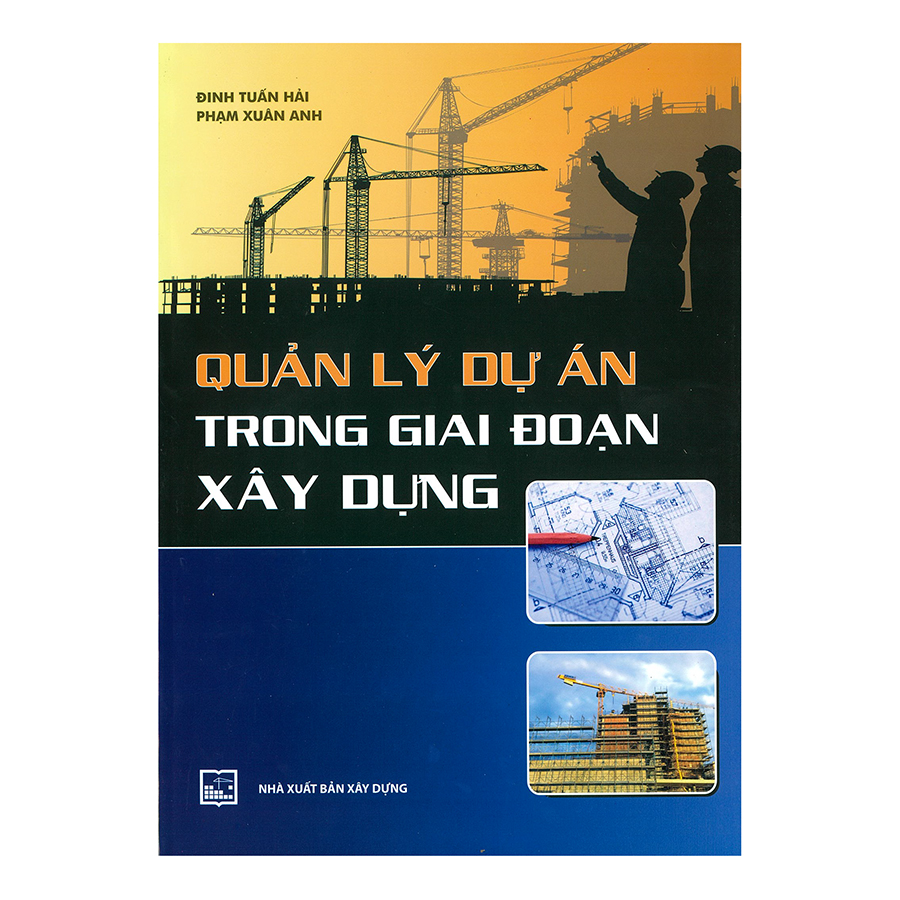 Quản Lý Dự Án Trong Giai Đoạn Xây Dựng