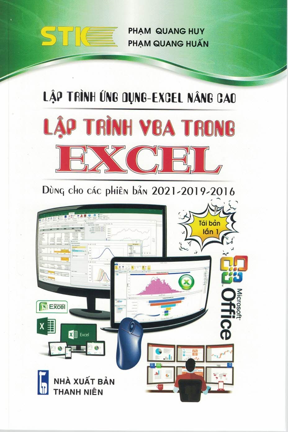 Lập Trình Ứng Dụng - Excel Nâng Cao: Lập Trình VBA Trong Excel Dùng Cho Các Phiên Bản 2021-2019-2016