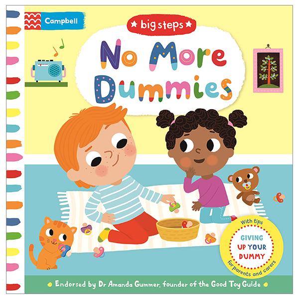 No More Dummies: Giving Up Your Dummy (Campbell Big Steps 9)