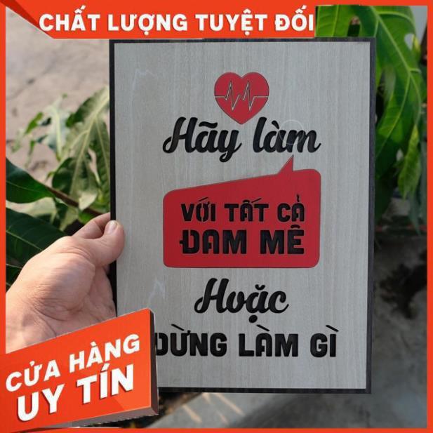 Tranh gỗ tạo động lực làm việc: Hãy làm với tất cả đam mê hoặc đừng làm gì