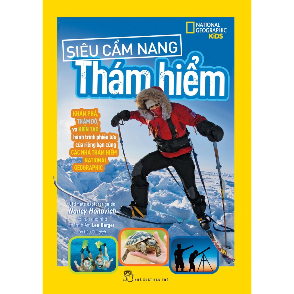 National Geographic Kids - Siêu Cẩm Nang Thám Hiểm-Cuốn Sách Nhằm Khám Phá Thế Giới Xung Quanh