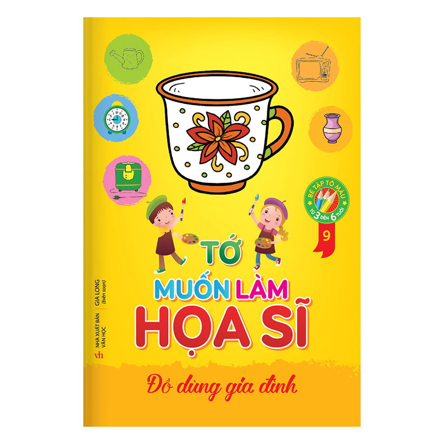 Tớ Muốn Làm Họa Sĩ 9 - Đồ Dùng Gia Đình