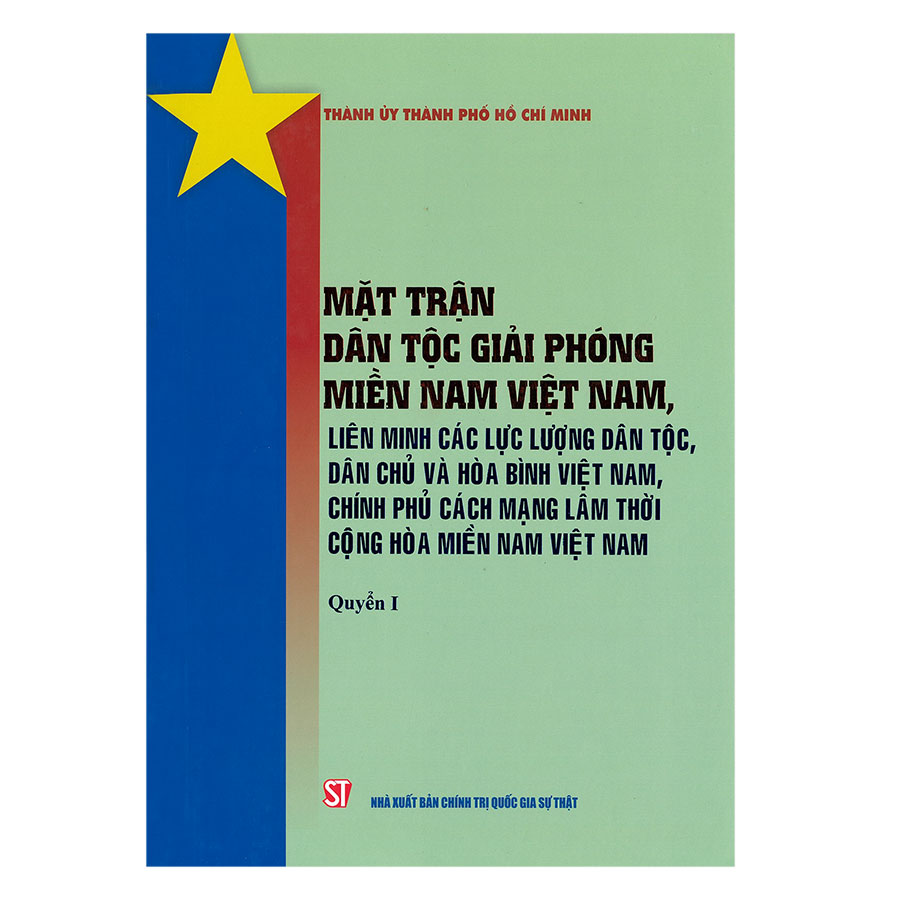 Mặt Trận Dân Tộc Giải Phóng Miền Nam Việt Nam, Liên Minh Các Lực Lượng Dân Tộc, Dân Chủ Và Hòa Bình Việt Nam, Chính Phủ Cách Mạng Lâm Thời Cộng Hòa Miền Nam Việt Nam - Bộ 3 Quyển