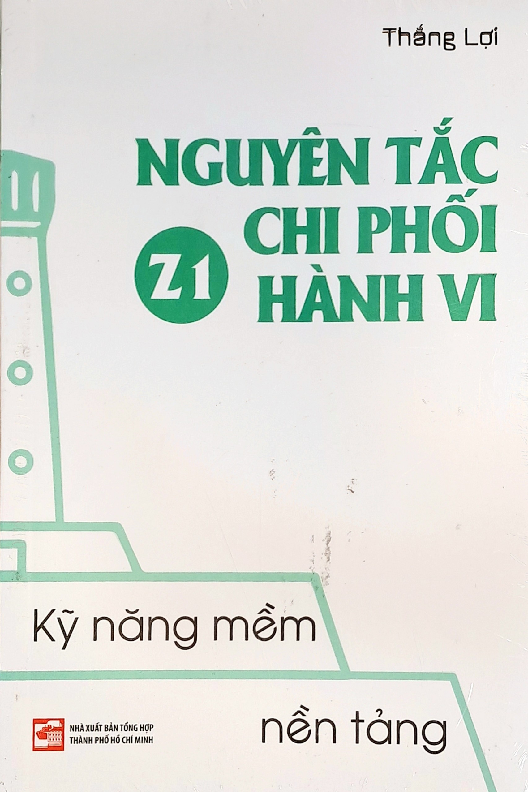 Kỹ năng mềm nền tảng - Z1 Nguyên tắc chi phối hành vi