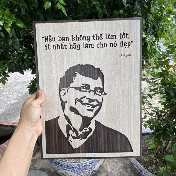 Tranh gỗ decor truyền cảm hứng &quot;Bill Gates -Nếu bạn không thể làm tốt ít nhất hãy làm cho nó đẹp&quot;