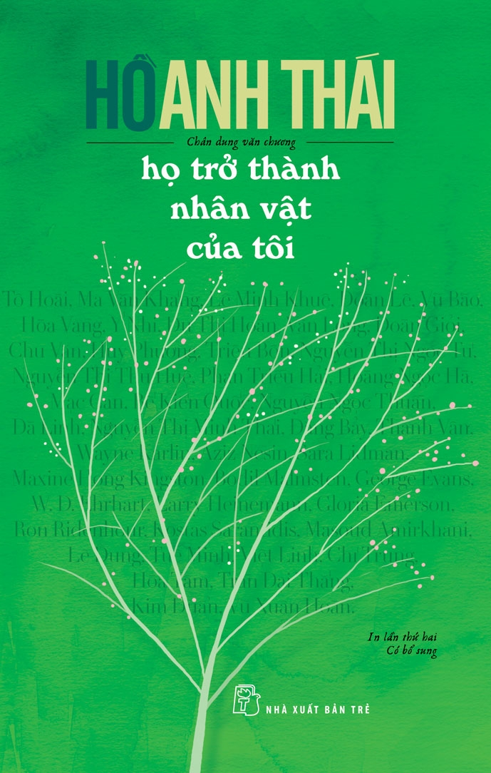 HỌ TRỞ THÀNH NHÂN VẬT CỦA TÔI (chân dung văn chương) - Hồ Anh Thái - bìa mềm
