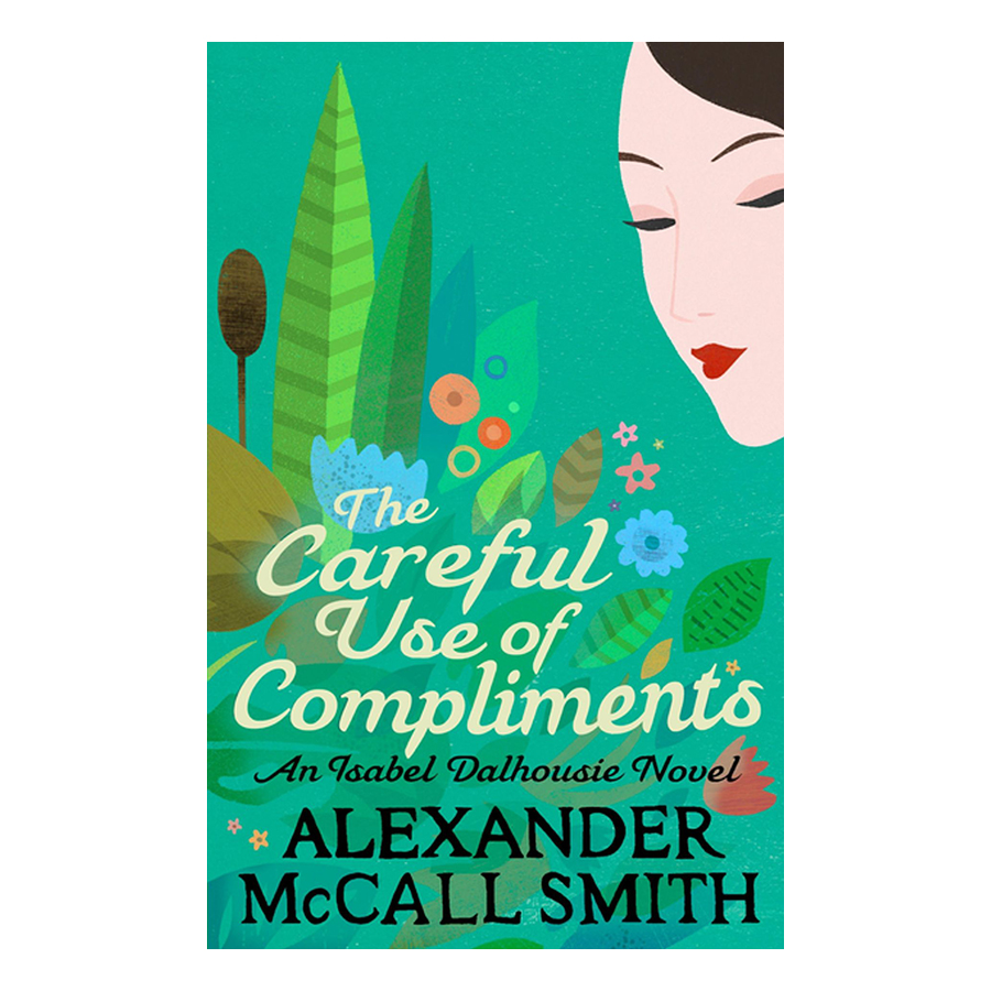 [Hàng thanh lý miễn đổi trả] The Careful Use Of Compliments - Isabel Dalhousie Novels