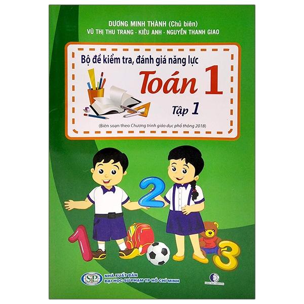 Bộ Đề Kiểm Tra, Đánh Giá Năng Lực Toán 1 - Tập 1