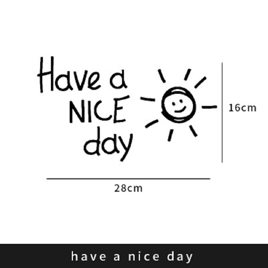 Decal dán tường chữ HAVE A NICE DAY ý nghĩa