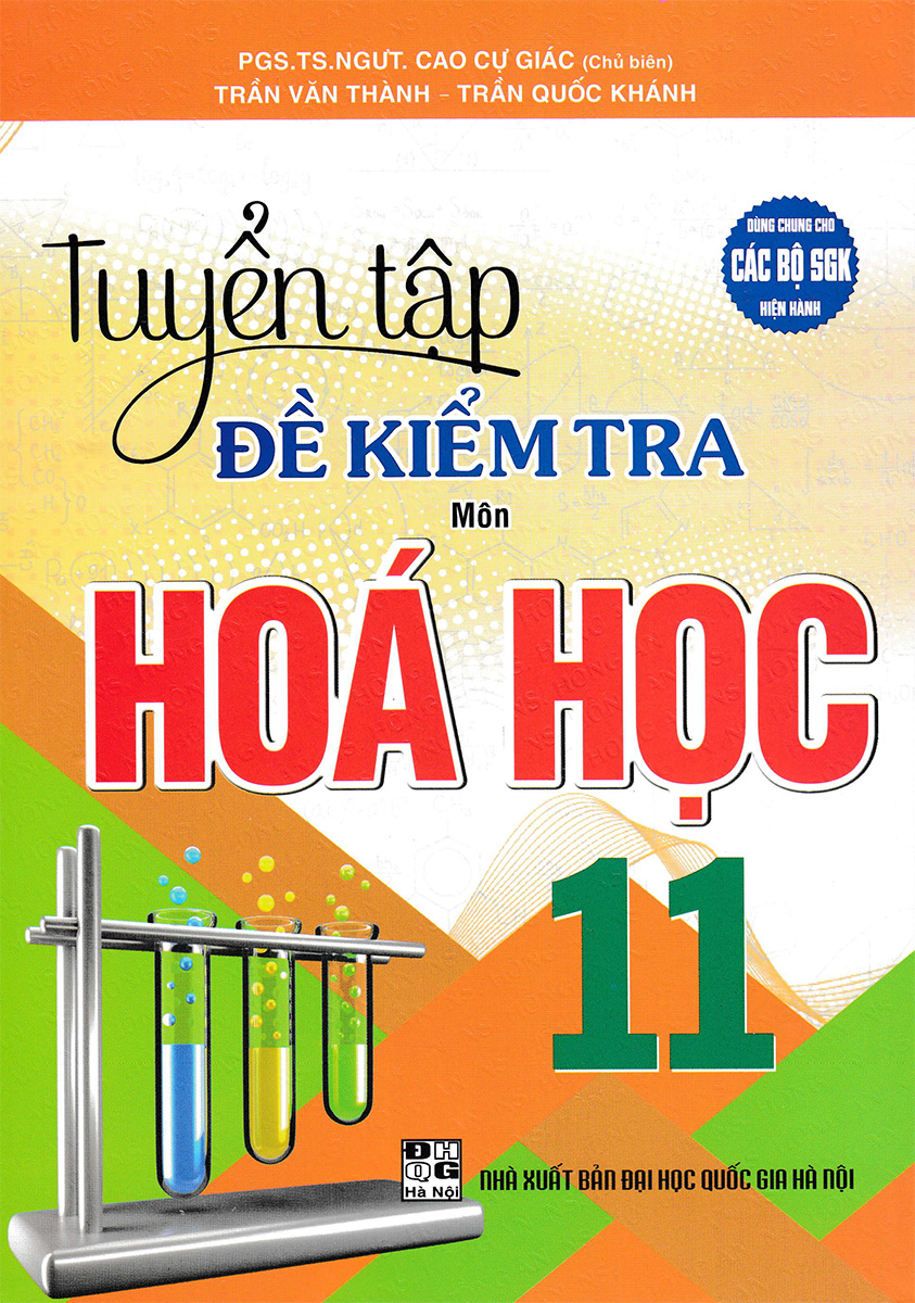 Tuyển Tập Đề Kiểm Tra Môn Hóa Học 11 (Dùng Chung Cho Các Bộ SGK Hiện Hành) _HA