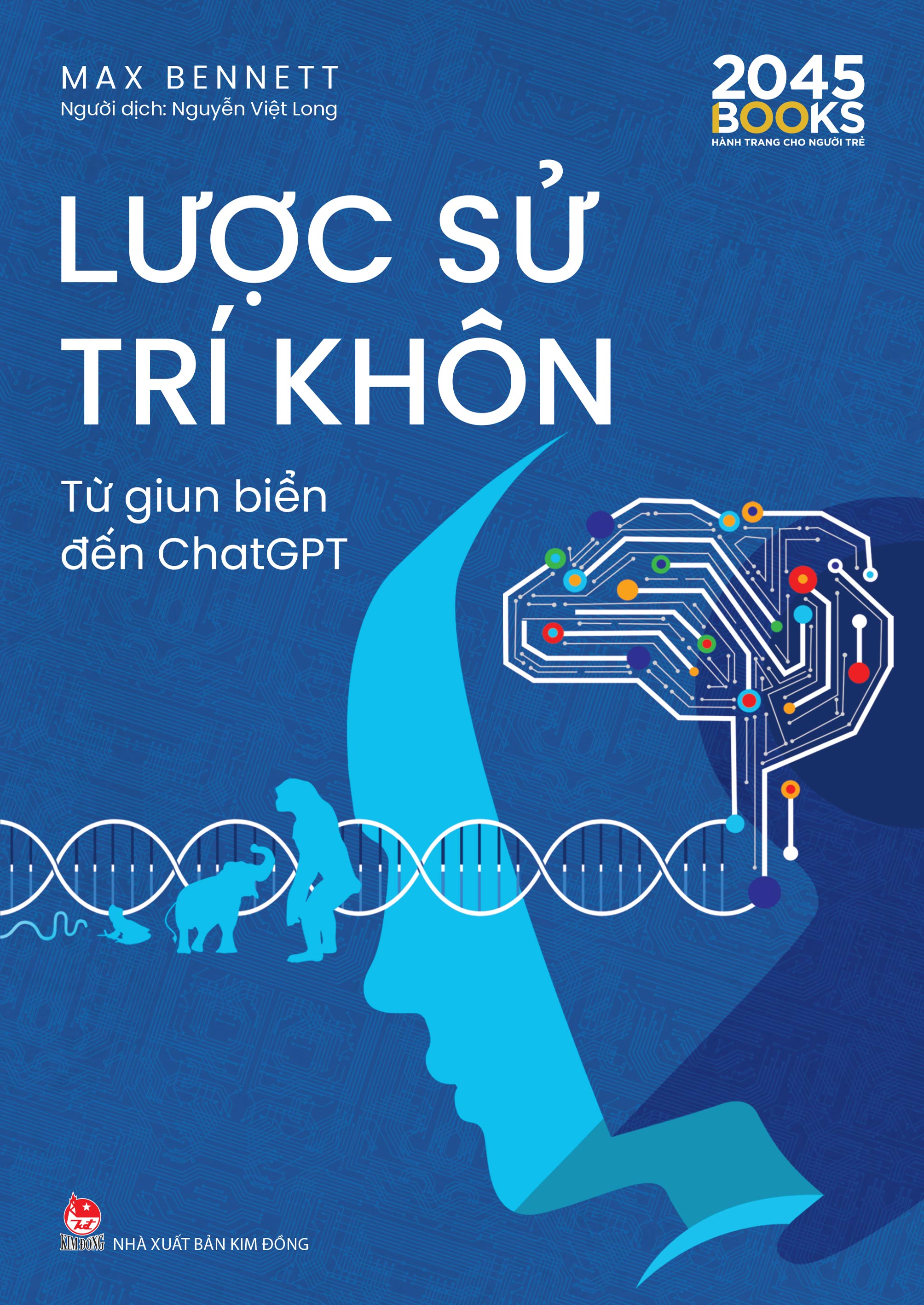 Sách Lược Sử Trí Khôn - Từ Giun Biển Đến ChatGPT