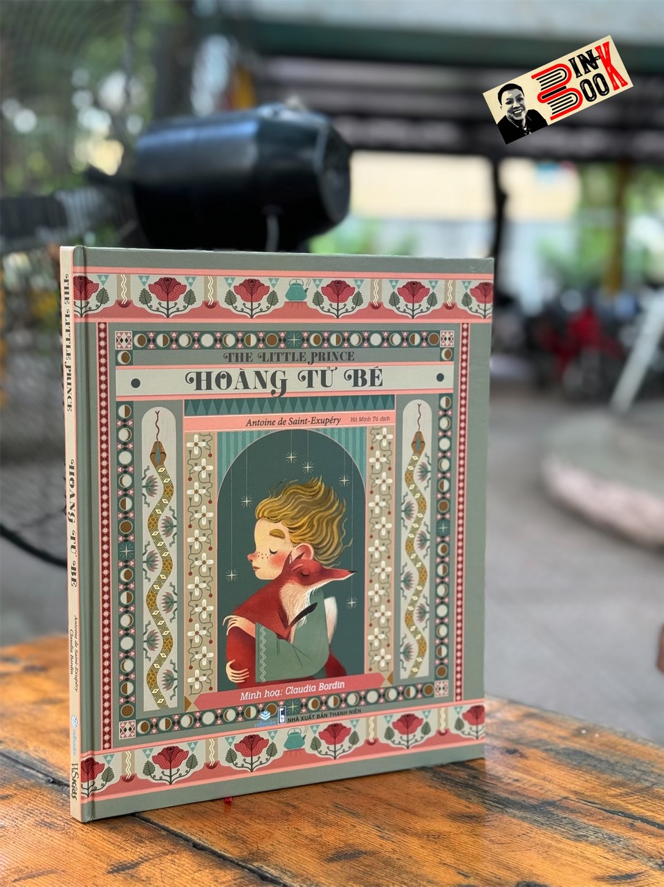 HOÀNG TỬ BÉ - Antoine de Saint-Exupéry - Công ty TNHH Thương Mại Sách Nhân Dân - NXB Thanh Niên.