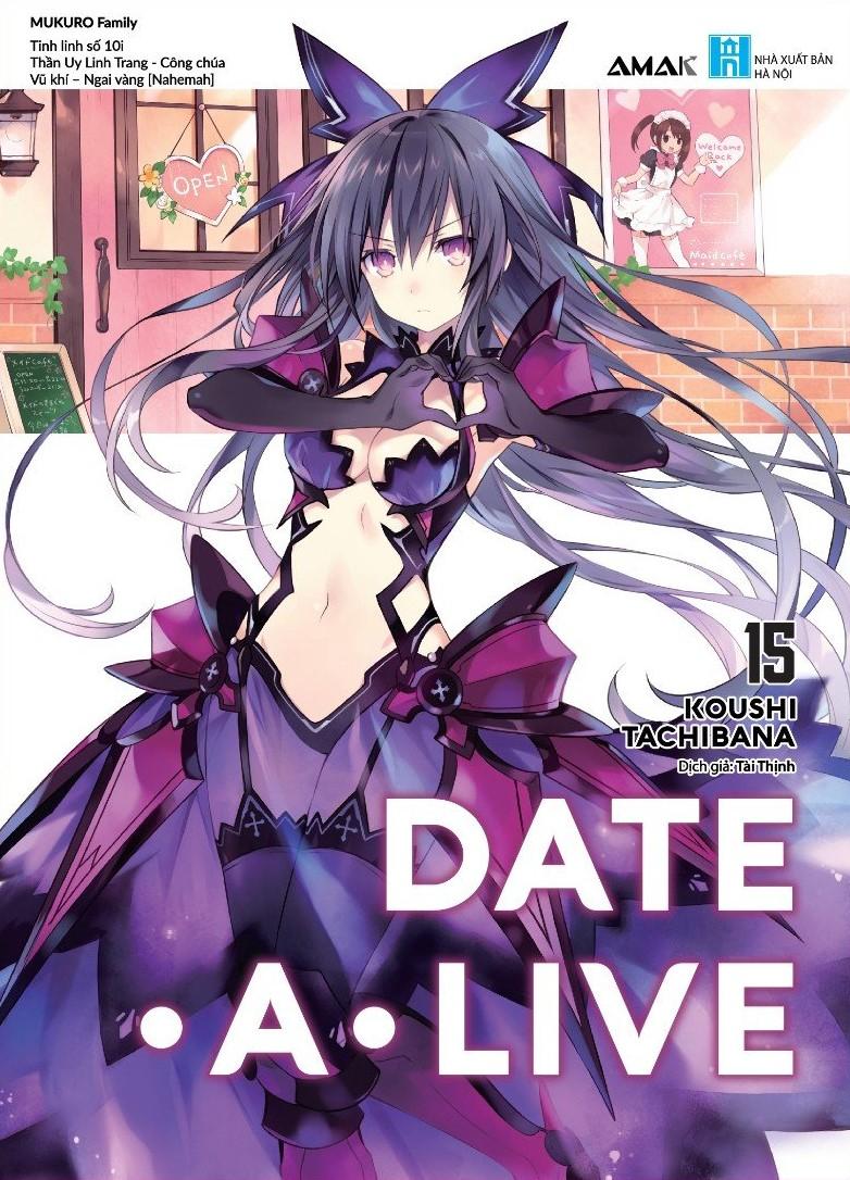 Date A Live - Tập 15 - Mukuro Family - Tặng Kèm 2 Bookmark + 1 Set Card Đôi