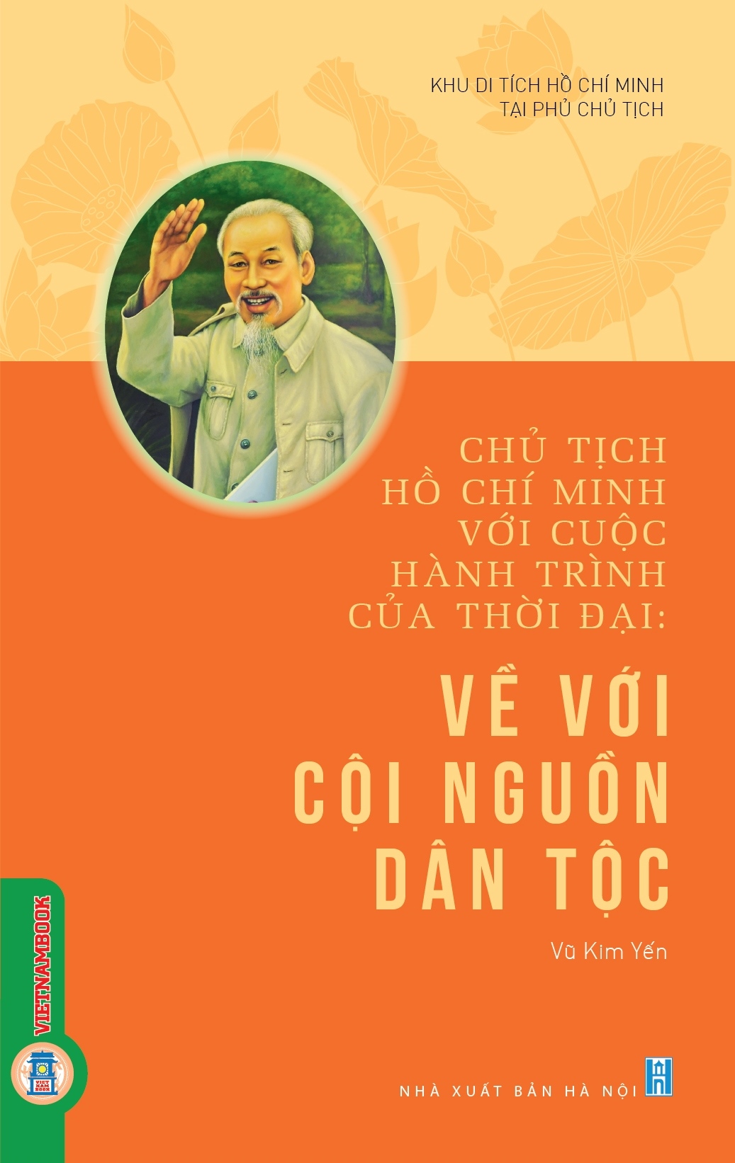 Chủ Tịch Hồ Chí Minh Với Cuộc Hành Trình Của Thời Đại - Về Với Cội Nguồn Dân Tộc
