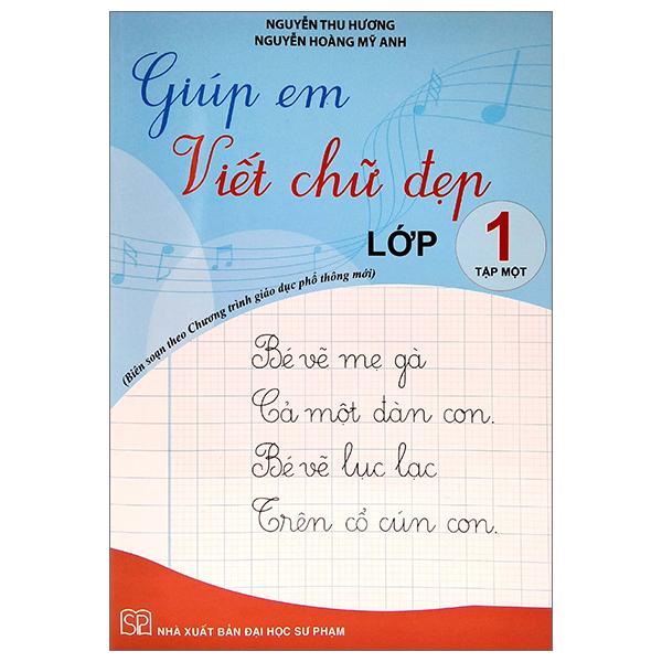 Giúp Em Viết Chữ Đẹp Lớp 1 - Tập Một