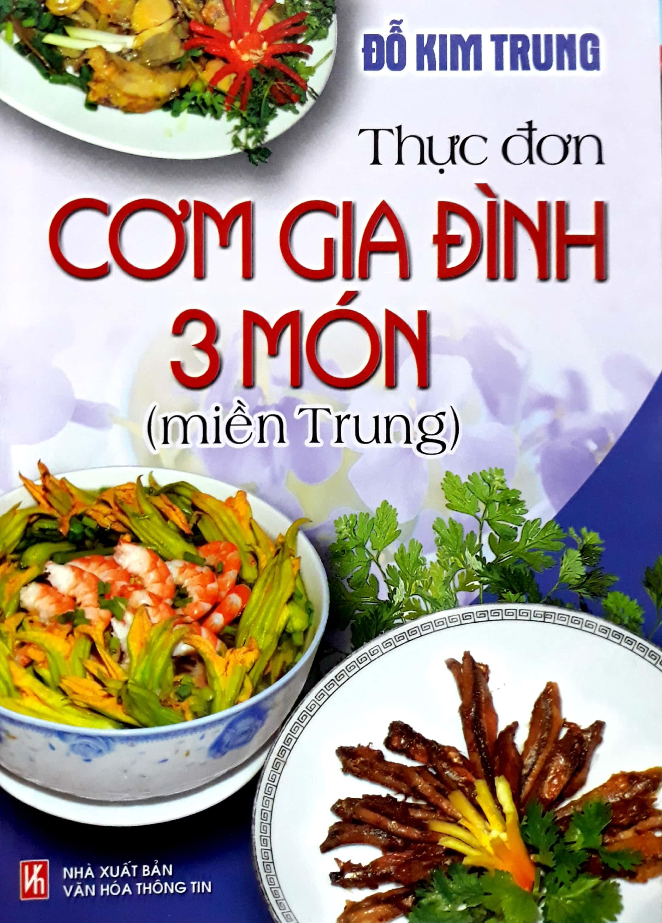Sách Thực Đơn Cơm Gia Đình 3 Món Miền Trung (Tái Bản)