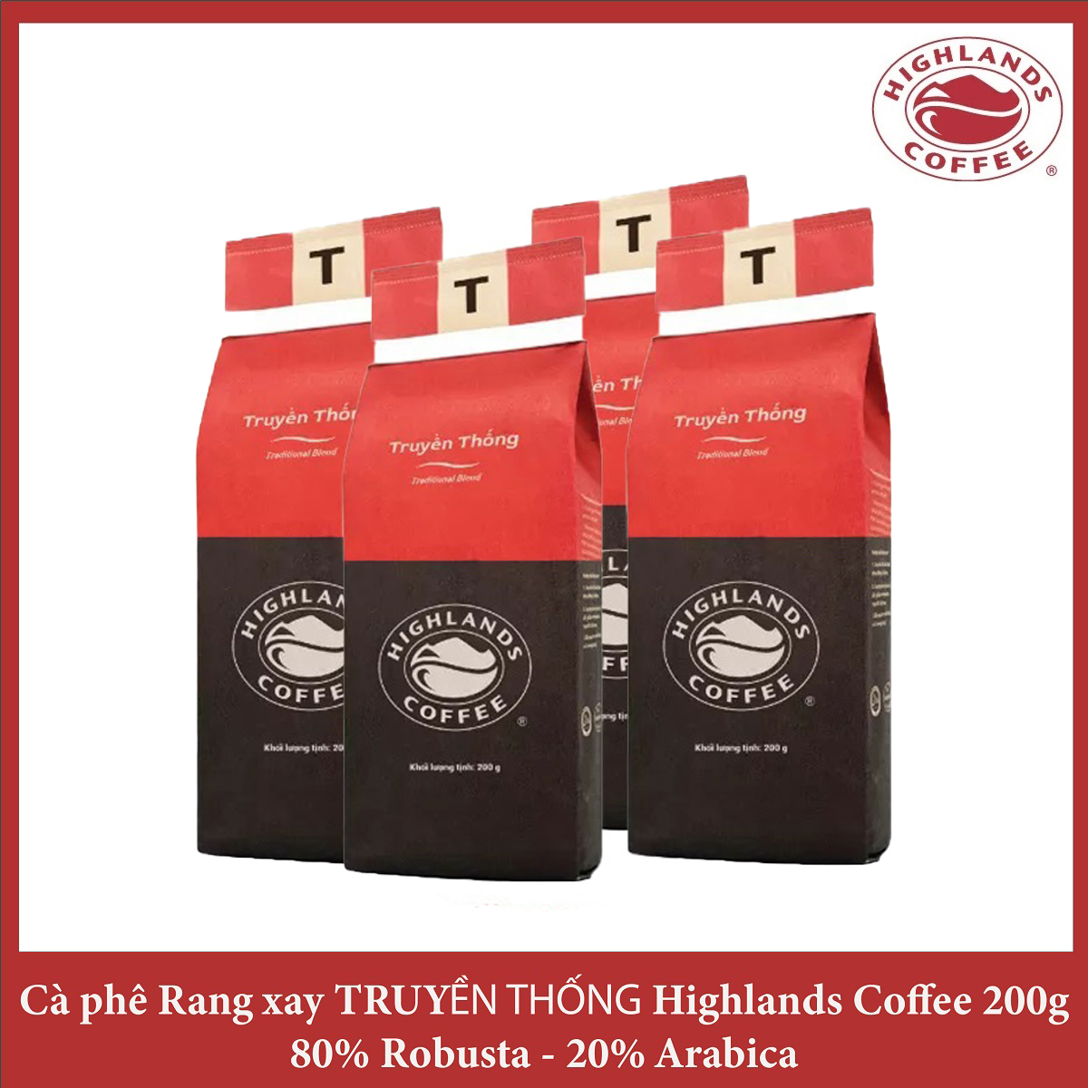 [Traditional Blend] Mua 3 gói tặng 1 gói Cà phê Rang xay Truyền thống Highlands Coffee 200g