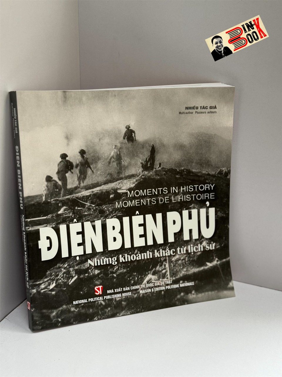 ĐIỆN BIÊN PHỦ - NHỮNG KHOẢNH KHẮC TỪ LỊCH SỬ - Nhiều tác giả – NXB Chính trị quốc gia