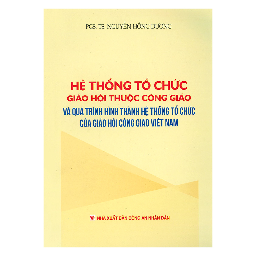 Hệ Thống Tổ Chức Tôn Giáo Và Quá Trình Hình Thành Hệ Thống Tổ Chức Của Giáo Hội Công Giáo Việt Nam