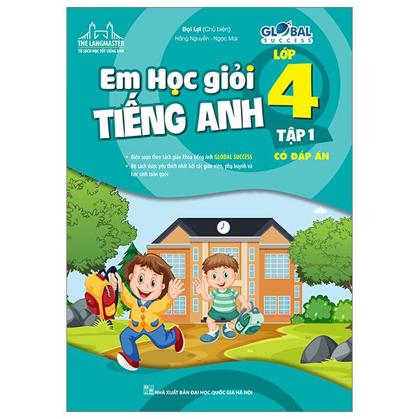 Global Success - Em Học Giỏi Tiếng Anh Lớp 4 -Tập 1 - Có Đáp Án