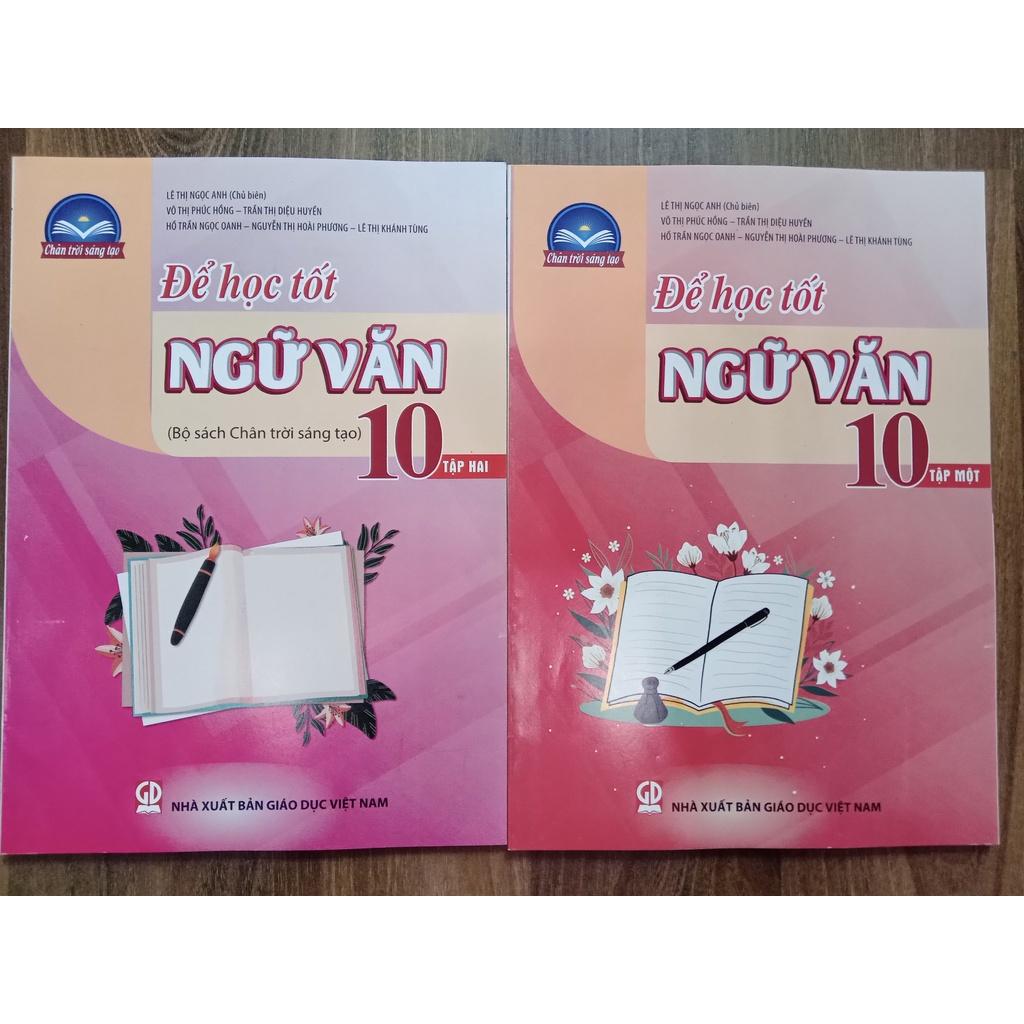 Sách - Để học tốt Ngữ Văn 10 - tập 1 ( Chân trời sáng tạo )