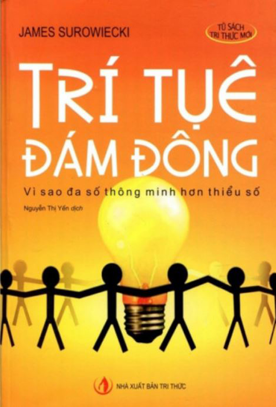 Trí tuệ đám đông - Vì sao đa số thông minh hơn thiểu sổ