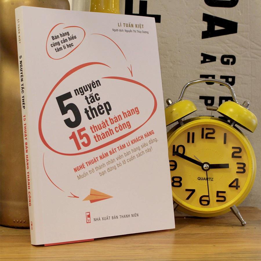 5 Nguyên Tắc Thép, 15 Thuật Bán Hàng Thành Công - MinhLong - Bản Quyền