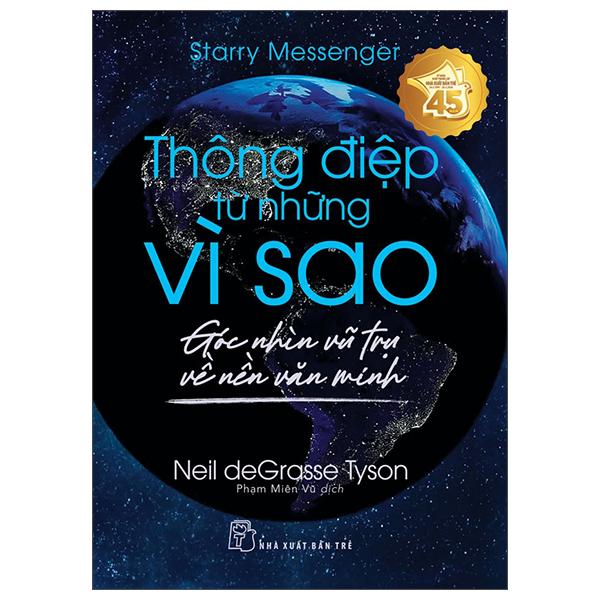 Sách - Starry Messenger - Thông Điệp Từ Những Vì Sao - Góc Nhìn Vũ Trụ Về Nền Văn Minh
